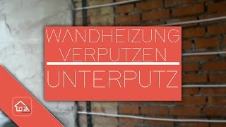 Wandheizung verputzen  Unterputz  Teil 2  Heimwerker SPEZIAL [upl. by Zebaj]