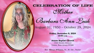 Celebration of Life for Mother Barbara Ann Leak [upl. by Sabella115]