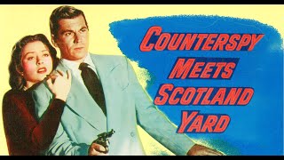 Counterspy Meets Scotland Yard 1950  Full CrimeFilm Noir Movie  Howard St John  Amanda Blake [upl. by Katharyn]