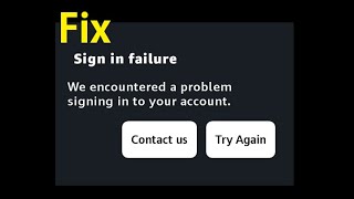 How to fix Sign in failure We encountered a problem signing in to your account  amazon prime video [upl. by Helenka]