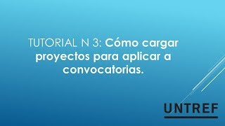 Tutorial 3 Cómo cargar proyectos para aplicar a las convocatorias [upl. by Columbine]