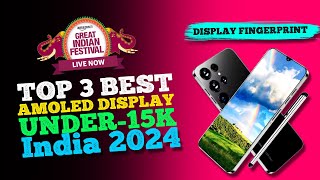 55  Top 3 Best amoled display under 15k  oled display  best amoled display phone [upl. by Polad]