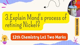 3Explain Monds process of refining Nickel  12th Chemistry Important Two Marks [upl. by Anwahsat205]