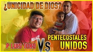 NUEVO DEBATE Padre Luis Toro y Pentecostales unidos ¿unicidad de Dios [upl. by Pirnot]