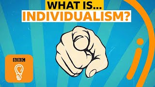 Individualism Is it a good or bad thing  AZ of ISMs Episode 9  BBC Ideas [upl. by Aroled656]