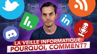 Pourquoi et comment faire sa veille informatique  technologique [upl. by Ylrbmik]