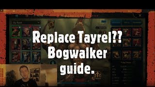 Can Tayrel be replaced Bogwalker Guide Raid Shadow Legends [upl. by Gottuard]