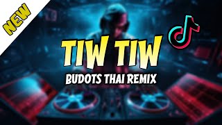 TIW TIW BUDOTS RIZZ  THAI REMIX 🔥  TikTok 2024 Remix [upl. by Suzie]