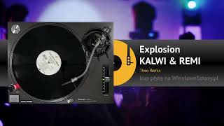 KALWI amp REMI  Explosion Theo RMX [upl. by Evetta]