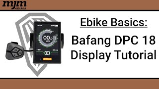 Ebike Basics Bafang DPC 18 EBike Display Tutorial [upl. by Lenoel65]