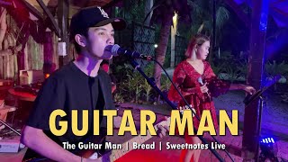 The Guitar Man  Bread  Sweetnoes Live [upl. by Noble]