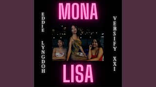 Mona lisa feat Versify XXI [upl. by Raddy]