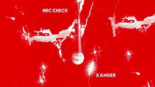 Xander  MicCheck [upl. by Wadsworth]