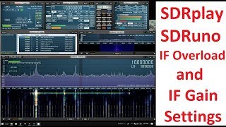 SDRplay SDRuno IF Overload and IF Gain Settings  ADC Overload [upl. by Goar]