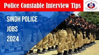 Police constable interview Tips  Sindh Police  Constable Jobs 2024 [upl. by Eesdnyl]