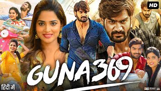 Guna 369 Full Movie In Hindi  Kartikeya Anagha Mahesh Achanta Adithya Vaayu V  Review amp Facts [upl. by Ycnaffit]