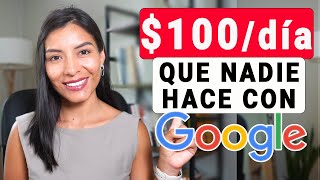 Gana 100 todos los días con Google GRATIS haz dinero por internet [upl. by Nitniuq615]