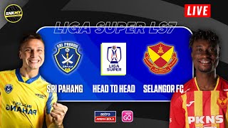 🔴 Info LIVE Sri Pahang vs Selangor FC Jadual Liga Super Malaysia 2024 Malam Ini [upl. by Nasas]