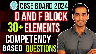 D and F block elements  30 Competency Based Questions Class 12 Chemistry 2024 Sourabh Raina [upl. by Annav]