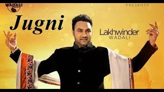 Lakhwinder Wadali  Jugni [upl. by Reifinnej48]