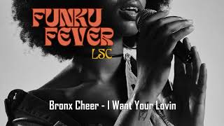 Bronx Cheer  I Want Your Lovin [upl. by Annahsirhc699]