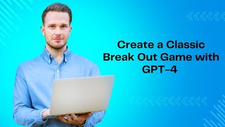 Create a Classic Break Out Game with GPT4 AI GameDev Tutorial [upl. by Dazhehs]