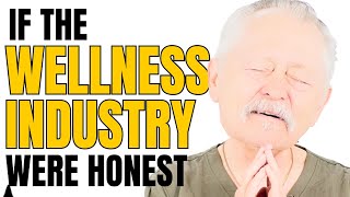 If the Wellness Industry Were Honest  Honest Ads [upl. by Olive917]