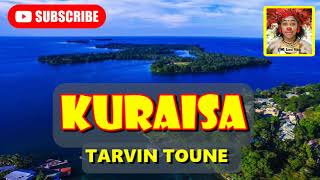 Kuraisa  Tarvin Toune  PNG Music [upl. by Thurman]