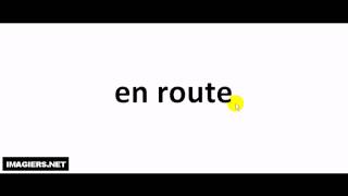 French pronunciation  en route [upl. by Faustena738]