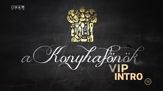 Konyhafőnök VIP Intro [upl. by Ibson]