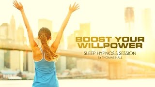 Boost Your Willpower  Sleep Hypnosis Session  By Minds in Unison [upl. by Silsbye]