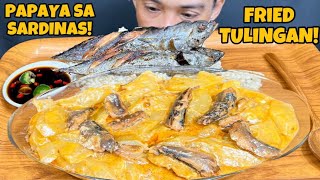 Papaya sa Sardinas at Pritong Tulingan Mukbang Asmr  Filipino Food Mukbang Philippines [upl. by Anastasio]