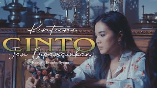 Kintani  Cinto Jan Dipamainkan Official Music Video [upl. by Nal]