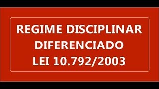 RDD REGIME DISCIPLINAR DIFERENCIADO  LEI 107922003 DIREITO PENAL E PROCESSUAL PENAL CP CPP [upl. by Gaut]