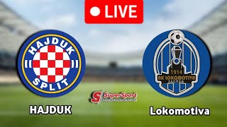 Hajduk Split Vs NK Lokomotiva Zagreb Live Match 🔴 Uživo [upl. by Aidne]