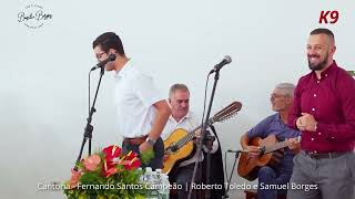 Cantoria Fernando Santos Campeão  Roberto Toledo e Samuel Borges [upl. by Oak]