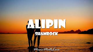 ALIPIN  Shamrock LYRICS [upl. by Winnah974]