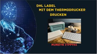 DHL Label mit dem Thermodrucker ausdrucken wenn man kein Geschäftskunde ist [upl. by Sylera]