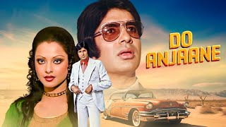 Superhit Hindi Movie  DO ANJANE  Amitabh Bachchan Rekha Prem Chopra Mithun Chakraborty [upl. by Surtimed]