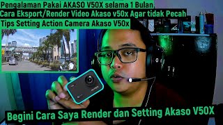 Pengalaman Menggunakan AKASO v50x  Cara Eksport Render Video Akaso V50x  Cara Setting Akaso v50x [upl. by Earased]