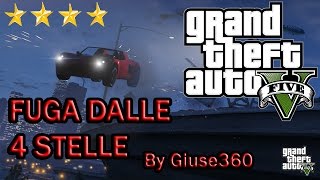 PS4 GTA V  FUGA DALLE 4 STELLE By Giuse360 [upl. by Zapot]