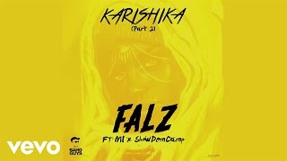 Falz  Karishika Part 2 Official Audio ft MI Abaga Show Dem Camp SDC [upl. by Helbonia]