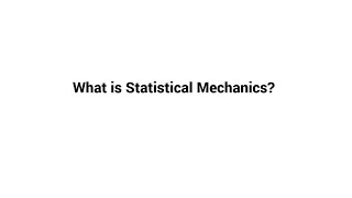 What is Statistical Mechanics [upl. by Merritt]