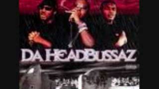 Da Headbussaz  Get the F Out My Face [upl. by Pokorny]