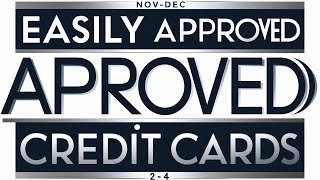 Easily approved credit cards  November to Dec 2024 [upl. by Suirada]