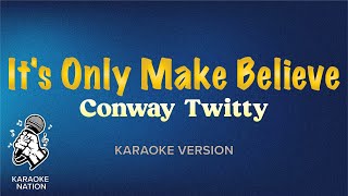 Conway Twitty  Its Only Make Believe Karaoke Song with Lyrics [upl. by Lazar]