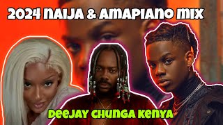 ‼️‼️BEST OF NAIJA🔻 amp 🔺️AMAPIANO 2024 MIXTAPE BY DJ CHUNGA KENYA ♥️🥾❤️‍🔥❤️‍🔥❤️‍🔥 [upl. by Erdnaxela189]