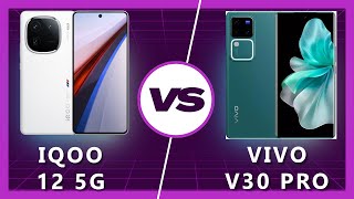 Vivo V30 Pro vs iQOO 12 Battle of the Beasts [upl. by Alik]