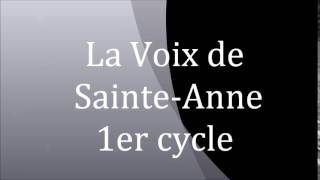 La Voix de SainteAnne premier cycle [upl. by Ahsoyek]