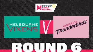 Vixens v Thunderbirds  SSN 2022 Round 6  Full Match  Suncorp Super Netball [upl. by Anderer]